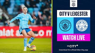 CITY LOOK TO GO TOP OF THE WSL  Man City v Leicester City  WSL [upl. by Humble]