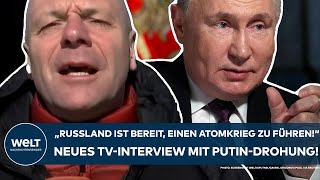 UKRAINEKRIEG quotRussland ist bereit einen Atomkrieg zu führenquot Neues Interview mit PutinDrohung [upl. by Cronin]