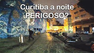 Caminhando A NOITE em CURITIBA  vídeo 41 [upl. by Combe]