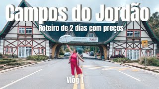 O que fazer em Campos do Jordão  Roteiro de 2 dias com preços vlog 1 [upl. by Alduino]