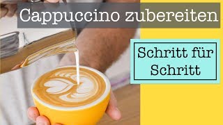 Cappuccino Zubereitung  Wie du den PERFEKTEN CAPPUCCINO zu Hause selber machen kannst [upl. by Singh]