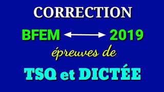 CorrectionBFEM2019TSQetDICTÉE [upl. by Arotahs227]