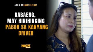 BABAENG MAY HINIHINGING PABOR SA KANYANG DRIVER [upl. by Amary598]