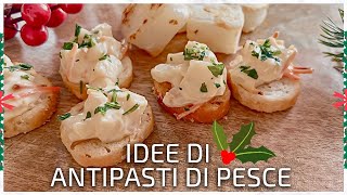 🎄 3 ANTIPASTI DI PESCE facili e veloci  Idee in cucina [upl. by Niveg]