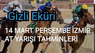 14 MART 2024 PERŞEMBE İZMİR AT YARIŞI TAHMİNLERİ GİZLİ EKÜRİ KANALİMİZDA [upl. by Leontyne]