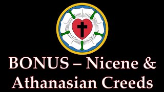 BONUS  Nicene amp Athanasian Creeds [upl. by Ecnirp791]