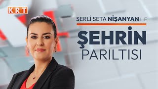 CANLI  Serli Seta Nişanyan ile Şehrin Parıltısı  Selahattin Taşdöğen  06072024  KRT [upl. by Shute]