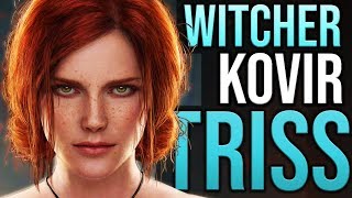 Triss Life In Kovir  Witcher Lore  Witcher Theories  Witcher Mythology [upl. by Enelyam228]