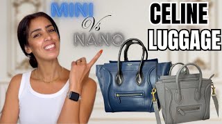 CELINE LUGGAGE COMPARAISON MINI vs Nano  Lequel Choisir [upl. by Cherida]