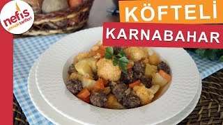 Köfteli Karnabahar Yemeği Nasıl Yapılır  Nefis Yemek Tarifleri [upl. by Pederson205]