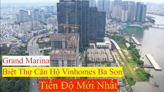 Vinhomes Ba Son Golden River Giá Bán Và Tiến Độ Căn Hộ Biệt Thự Grand Marina Sài Gòn [upl. by Anjali48]