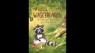 Kindergeschichte Vom kleinen Waschbären der nicht wusste dass er was ganz Besonderes ist [upl. by Fisch]