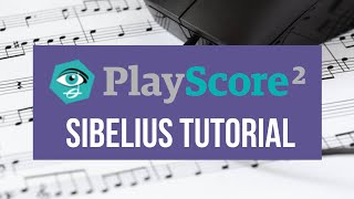 PlayScore 2 and Sibelius Music Notation Software Tutorial [upl. by Camarata]