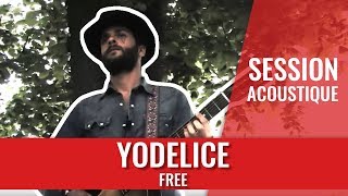 Yodelice — Free Session acoustique [upl. by Cia113]