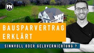 Bausparen ist Geldvernichtung oder sinnvoll Bausparvertrag einfach erklärt  macht Bausparen Sinn [upl. by Gayleen]