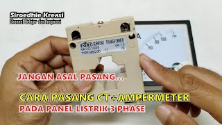 Cara pasang CT dan ampermeter Jangan Asal Pasang [upl. by Connett]