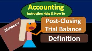 PostClosing Trial Balance Definition  What is a Post Closing Trail Balance [upl. by Heyman611]