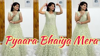 Pyaara Bhaiya Mera  Wedding Song  Dance Choreography  Seema Rathore [upl. by Nelrah]