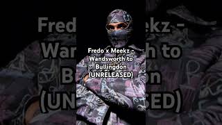 Fredo x Meekz  Wandsworth to Bullingdon UNRELEASED unreleasedtracks rap ukdrill drill fredo [upl. by Wynn678]