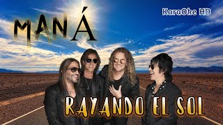 RAYANDO EL SOL  MANÃ KaraOke HD [upl. by Neilla]