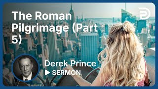 The Roman Pilgrimage Part 5  Sermon [upl. by Lebama370]