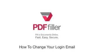 How to Change Your PDFfiller Login Email [upl. by Adnarahs61]