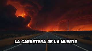 La Carretera de la Muerte Creepypasta de Terror  Misterios Oscuros [upl. by Acinyt]