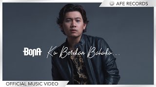 Bona  Ku Berikan Bahuku Official Music Video [upl. by Shetrit319]