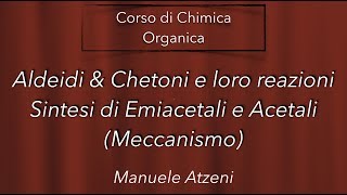 Chimica organica Sintesi di Emiacetali e Acetali L102 ManueleAtzeni ISCRIVITI [upl. by Tlevesoor]