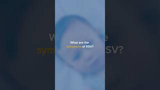 Symptoms of RSV Respiratory Syncytial Virus [upl. by Anirres854]