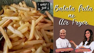 Batata frita feita no Air Fryer  Mangia Bene [upl. by Eitirahc]