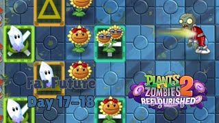 Far Future Day 1718 Plants vs Zombies 2 Reflourished [upl. by Arrahs]