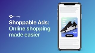 Innitys Shoppable ads  Make online shopping easier [upl. by Anauqaj785]