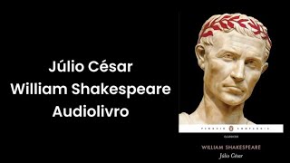 Júlio César  William Shakespeare Audiolivro Completo [upl. by Enawtna]