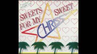 Chriss  Sweet for my sweets extended version [upl. by Drhcir]