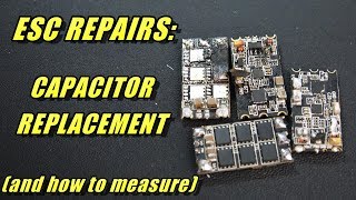 ESC Repair Replacing Capacitors and how to measure them [upl. by Gustafsson]