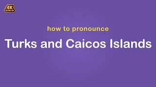 how to pronounce Turks and Caicos Islands 【FIFA】 [upl. by Saint537]