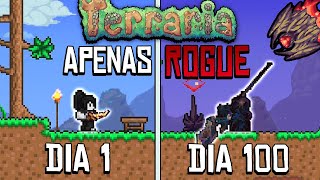 PASSEI 100 DIAS NO TERRARIA CALAMITY APENAS DE ROGUE [upl. by Nekciv452]