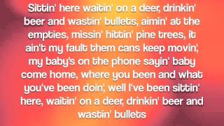 Drinkin Beer and Wastin Bullets By Luke Bryan With Lyrics [upl. by Jaban123]