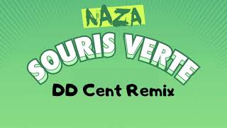 NAZA  SOURIS VERTE DD CENT REMIX [upl. by Kleeman]