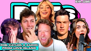 LOVE ISLANDS KAYLOR AARON AND ROB GET GRILLED BY DAVE PORTNOY — BFFs EP 186 [upl. by Silloh414]