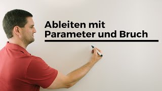 Ableiten mit Parameter und Bruch Ableitung Differenzieren  Mathe by Daniel Jung [upl. by Etnaik]