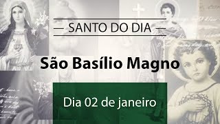 Santo do dia 02 de janeiro  São Basílio Magno [upl. by Hollister145]