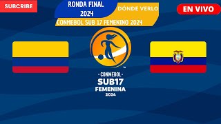 ⚽️Colombia vs Ecuador⚽️Dónde Ver El Partido EN VIVORonda Final de la CONMEBOL Sub17 Femenino 2024 [upl. by Adlihtam981]