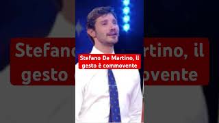 Stefano De Martino il gesto è commovente [upl. by Natasha]