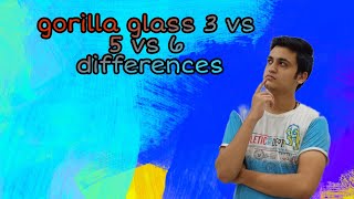 Gorilla glass 3 vs 5 vs 6 differences 🙄 [upl. by Nennek]