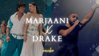 Marjaani X Drake Mashup  revibe  Viral Insta Reels TikTok Remix  Shahrukh Khan Kareena Kapoor [upl. by Bovill655]