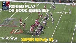 Rigged Play Or Good Defense Superbowl 51 Falcons Vs Patriots [upl. by Esta761]