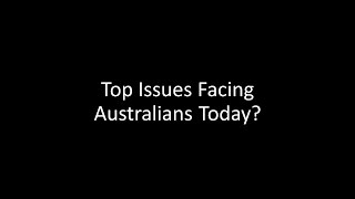 Top Issues Facing Australians Today [upl. by Sams]