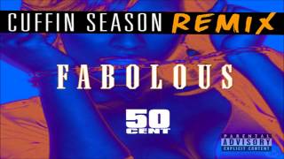 Fabolous  Cuffin Season Remix ft 50 Cent CDQ [upl. by Nimocks421]